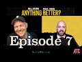 Anything Better | Episode 7 - Everyone Knows This @BillBurrOfficial @ThePaulVirzi
