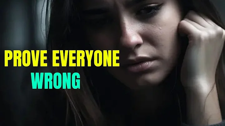 PROVE EVERYONE WRONG - Best Powerful English Motivational Speech