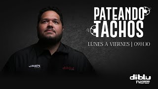 PATEANDO TACHOS  -