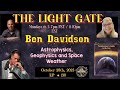 The Light Gate- Astrophysics, Geophysics & Space Weather - Ben Davidson