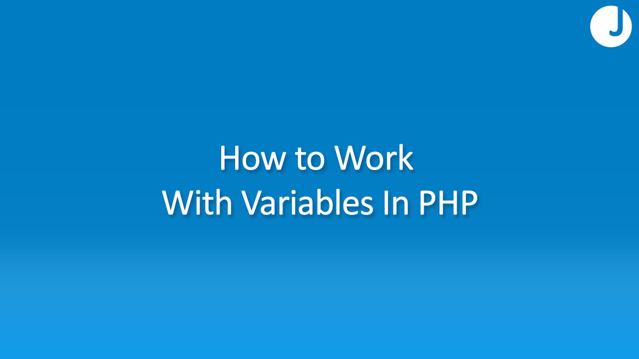 How to Create and Use PHP Variables - YouTube
