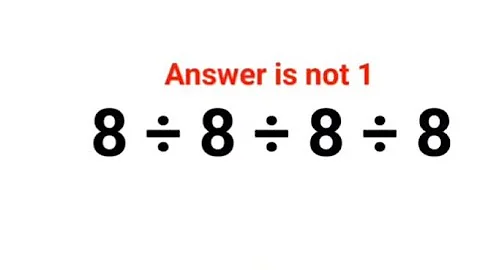 8÷8÷8÷8 Answer is not 1. Many failed! Can you? #math #trending #explore #divide  #fractions