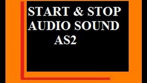 Flash Tutorial Request 101 Start & Stop Audio Sound AS2