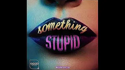 Jonas Blue - Something Stupid - feat Awa  In Multi-Dimensional Surround Sound
