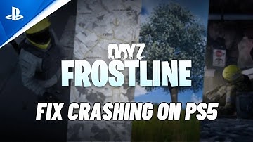 How To Fix DayZ Frostline Crashing at Startup or Crashing Error On PS5 | #dayzfrostline