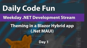 .NET Live Coding Session - Today: Theming in MAUI Blazor Hybrid - Day 1