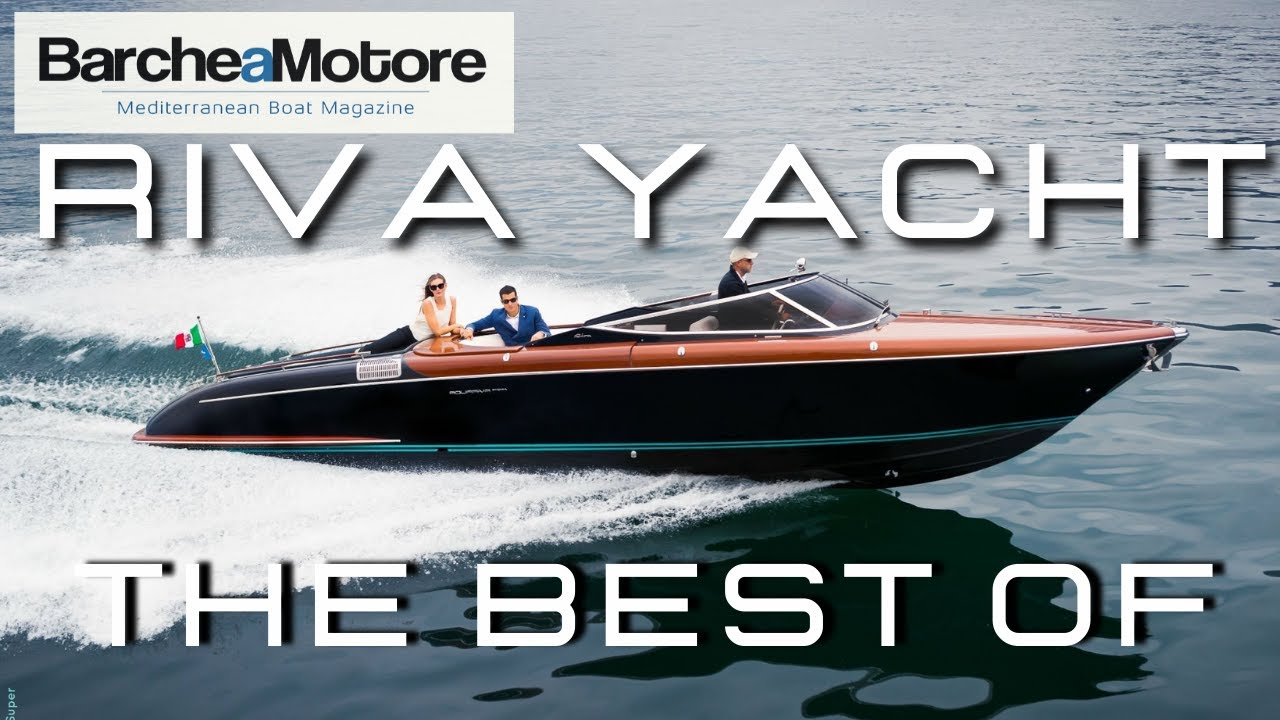 I Motoscafi Riva più belli di tutti Quali avrebbe scelto Carlo Riva ...