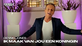 Dennis Jones - Ik Maak Van Jou Een Koningin