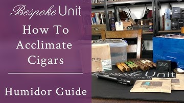 How To Acclimate New Cigars: Essential First Step Before Storing