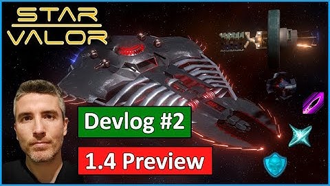 1.4 Update Preview - Star Valor DevLog #2 - Indie Game Development
