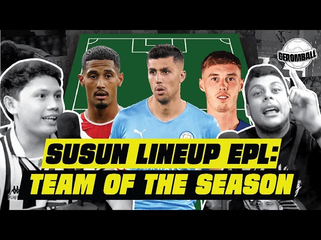 SUSUN LINEUP PEMAIN TERBAIK EPL 23/24 | Susun Lineup | #POJOKDEBAT class=