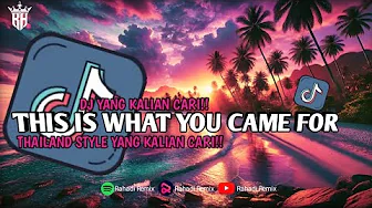 DJ THIS IS WHAT YOU CAME FOR THAILAND STYLE VIRAL TIKTOK 2025 DJ THIS IS WHAT YOU CAME FOR THAILAND STYLE VIRAL TIKTOK 2025