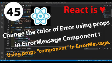 45 - How to change the color of Error Message of field in ErrorMessage Component in React