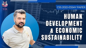 Human Development & Economic Sustainability | CSS 2022 | Essay Paper | CSP Waqar | WHI Institute
