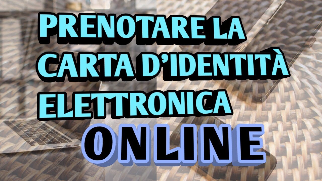 Come Prenotare La Carta Didentità Elettronica Online