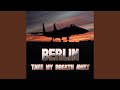 Take my breath away as heard in top gun rerecorded  remastered