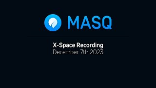 MASQ X space recording December 7th 2023 screenshot 1