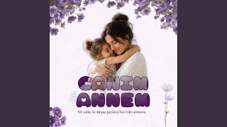 Annem İyi Ki Varsın