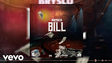 Brysco - Bill (Official Audio)