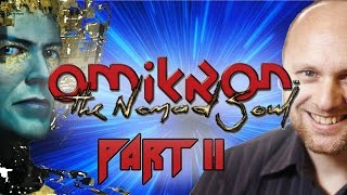 Super Best Friends Play Omikron The Nomad Soul (Part 11)
