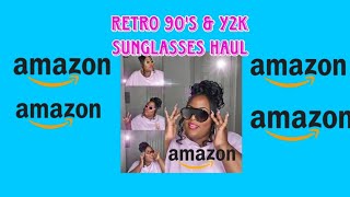 Amazon Sunglasses Haul 90&#39;s fashion style