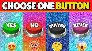 Choose ONE Button Challenge 😱 | Yes No Maybe Never
