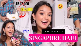 *Singapore HAUL* ! Bags, Heels, Wallets, Snacks...CHARLES & KEITH only for Rs. 1800😨😍❤️