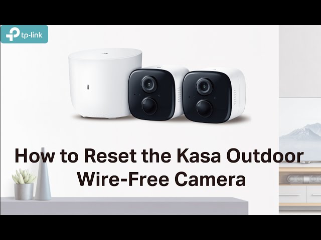 Kasa Outdoor Wire-Free Camera Reset Video: KC310S2