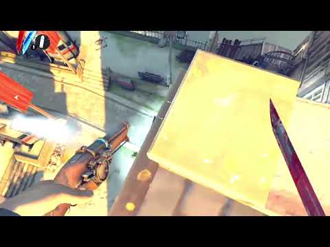 Glimpse's Dishonored gameplay like a noob 