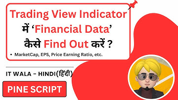 How to Code Financial Data (EPS, Market Cap, PE) in Trading View Pine Script | IT WALA | HINDI-हिंदी