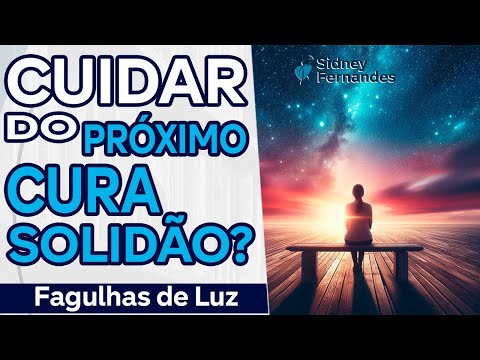 💞 Cuidar do Próximo Cura a Solidão? 💞 Cuidar do Próximo Cura a Solidão?
