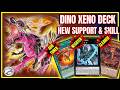 Finally! Dino Xeno Deck Gets New Skill and Support – Can It Return to Meta Again?