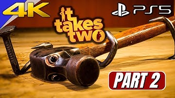 IT TAKES TWO PART 2 Gameplay Walkthrough [4K60FPS]|No Commentary #ittakestwo #gameplay #walkthrough