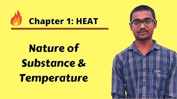 Chapter 1: Heat [ Relation between Nature of Substance and Temperature ] || AP 10th Class Physics