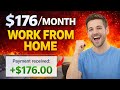 $176/MONTH WORK FROM HOME + NO EXPERIENCE NEEDED