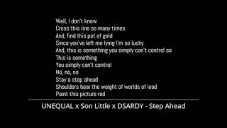 UNEQUAL x Son Little x DSARDY - Step Ahead (Lyrics)