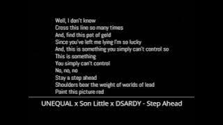 UNEQUAL x Son Little x DSARDY - Step Ahead (Lyrics)