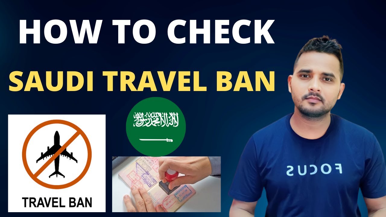 How To Check Travel Ban Status For Saudi Arabia YouTube How To Check Travel Ban Status For Saudi Arabia YouTube