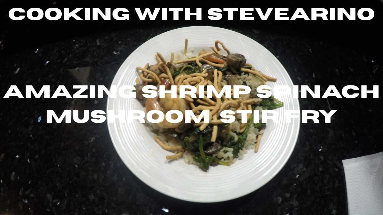 AMAZING SHRIMP SPINACH MUSHROOM STIR FRY