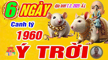 🔴Sự đột phá tài lộc 6 ngày vàng đặc biệt tháng 2 âm. Tuổi Canh tý 1960 Lộc trời trúng số cực giàu