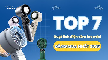 Top 7 quạt tích điện cầm tay mini tốt, đáng mua nhất 2025.