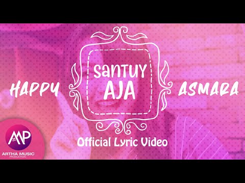 Happy Asmara - Santuy Aja (Official Lyric Video)