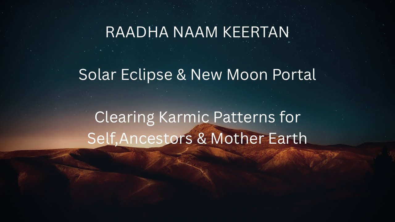 Raadha Naam Solar Eclipse Meditation 