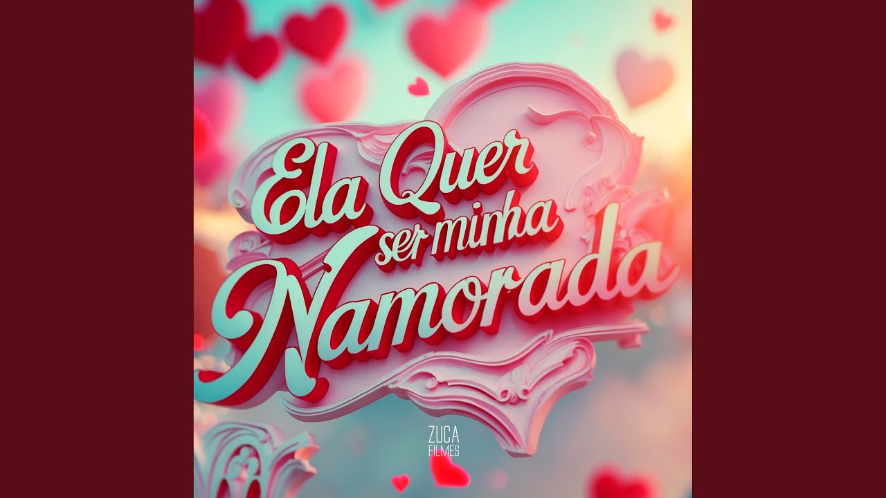 Ela Quer Ser Minha Namorada - YouTube