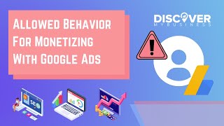 Allowed Behavior For Monetizing With Google Ads