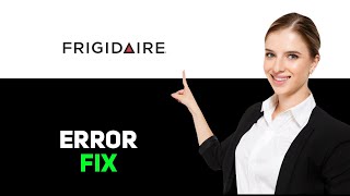 Frigidaire Refrigerator Error Code SY EF 2025