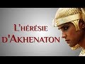 Akhenaton  inventeur du premier monothisme  portrait dhistoire 05