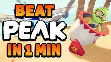 How to Beat PEAK in 60 Seconds! (SCOUT CANNON GLITCH)