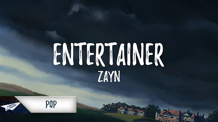 ZAYN - Entertainer (Lyrics)