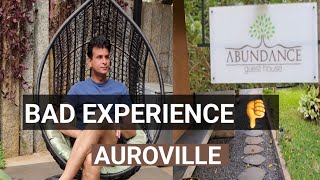 Abundance Guest House, Auroville | Feeling Cheated, Bad Experience| By Krishna Tripathi